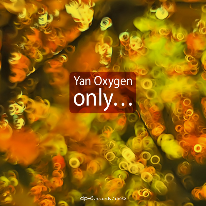 DP-6 RECORDS Yan Oxygen: Only...